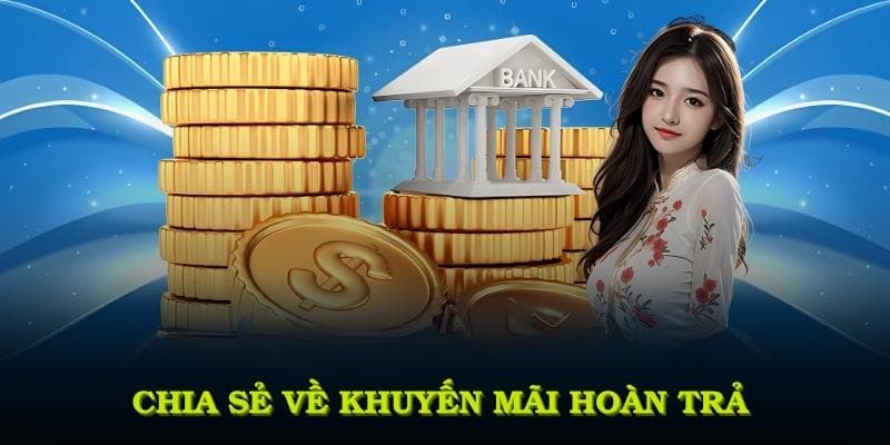 Khuyến mãi hoàn trả vô cùng đẳng cấp